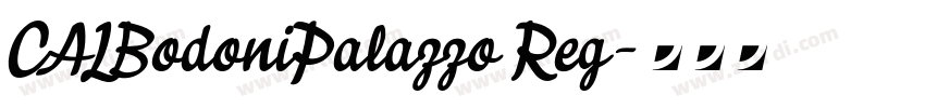 CALBodoniPalazzo Reg字体转换